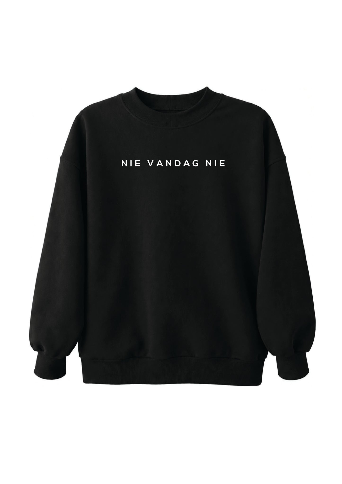 NIE VANDAG NIE CREWNECK - BLACK