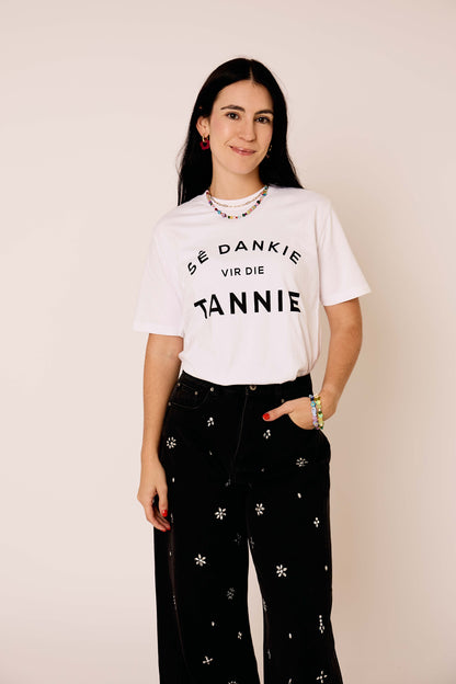 SÊ DANKIE VIR DIE TANNIE TEE