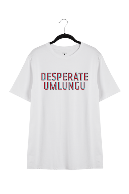 DESPERATE UMLUNGU TEE